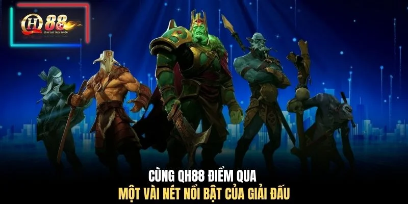 Cùng QH88 điểm qua một vài nét nổi bật của giải đấu